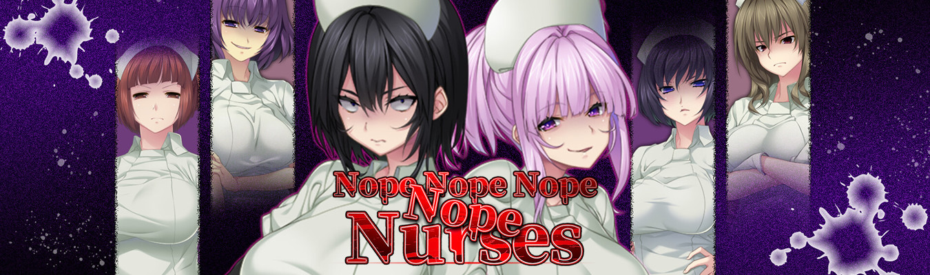 Nope Nope Nope NOPE Nurses was released for PC via Steam and Jhoren
