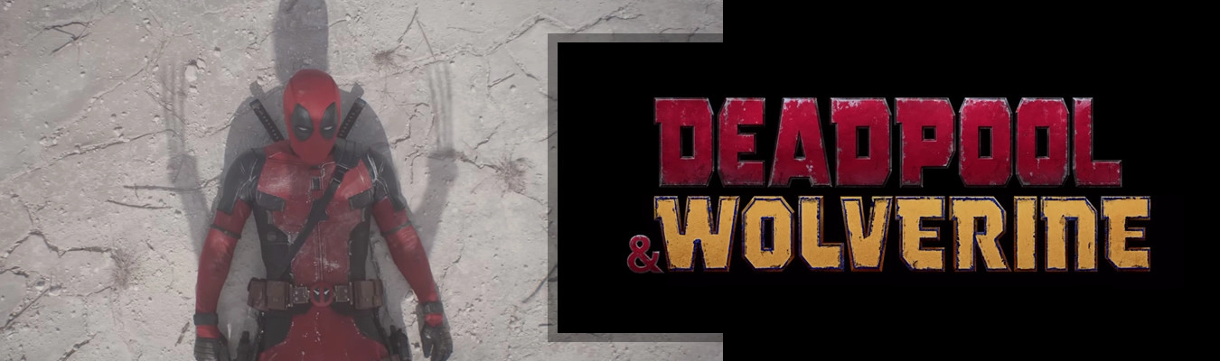 Confira o primerio trailer de Deadpool & Wolverine