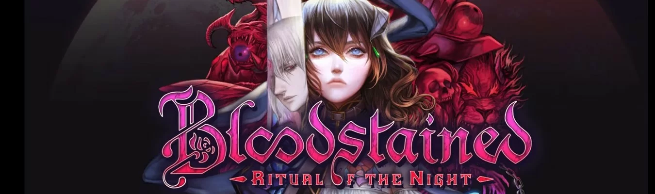 Novo trailer de Bloodstained: Ritual of the Night mostra melhorias gráficas e a data de lançamento